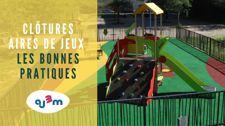 Cloture aire de jeux bonnes pratiques Aj3m